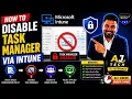 How to Disable Task Manager via Intune Step-by-Step Tutorial