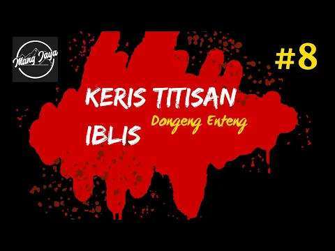 Download MP3 Keris Titisan Iblis, Bagian 8, Dongeng Enteng Mang Jaya @MangJayaOfficial #DongengSunda
