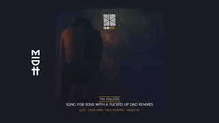 tin fingers song for sons with a fucked up dad enoo napa remix midh premiere