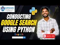Conduct Google Searches Using Python Automate Web Search with Just a Few Lines of