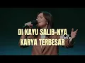 Download Lagu Di Kayu SalibNya medley Karya Terbesar | GMS Live - Ezra Lewina