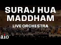 Suraj Hua Maddham | LIVE ORCHESTRA | AIO