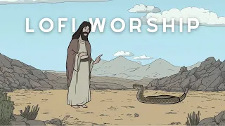 Lofi Worship for Spiritual Resilience 💪🏼⚔️🐍  Instrumental Worship Music (chill Christian lofi mix)