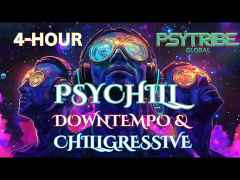✨🎶Best PsyChill Mix / Best Downtempo Mix✨🎶Never Ending Journey Saga 1 (Full 4-Hour Album)🎶✨