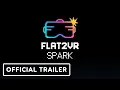 Flat2VR Spark - Reveal Trailer VR Games Showcase 2025