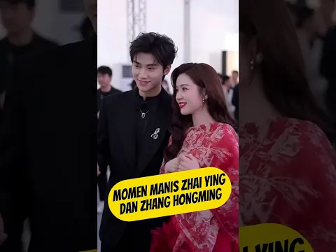 Bikin Salfok! Kedekatan Zhai Yiying dan Zhang Hongming Bikin Fans Gemas ❤️ #shorts #cdrama #viral