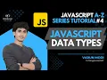 JavaScript Data Types JavaScript A-Z Tutorial Series Varun Modi DiVaScript