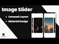 Android Carousel Image Slider With Material Design 3 2024 Android Studio Tutorial