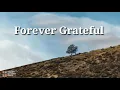 Download Lagu Forever Grateful by Marty Nystrom - Lyric Video