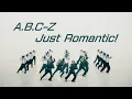 Download Lagu A.B.C-Z / Just Romantic! (Music Video)