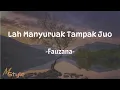 Lagu Lah Manyuruak Tampak Juo - Fauzana (Lirik) | Lagu Minang Populer 2023