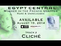 Egypt Central - Cliché