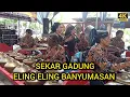 Download Lagu SEKAR GADUNG \u0026 ELING ELING BANYUMASAN//GROUP GAYU CAKRA BUDAYA WANGON