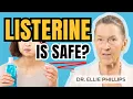 Is Listerine Mouthwash Dangerous or Safe