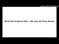 Lagu Brief Van N Bruin Man - DJ Jasy SA Yano Remix