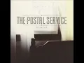 The Postal Service - Nothing Better