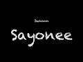 Junoon - Sayonee Lyrics