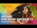 Download Lagu Baat karni mujhe mushkil | Gayathri Asokan | 5th Jashn-e-Rekhta 2018