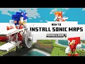 How to Install Sonic Maps for Minecraft Bedrock Java Tutorial