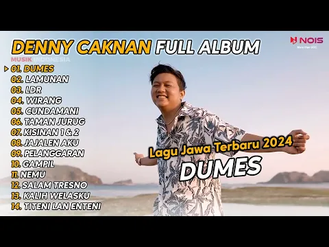 Download MP3 DENNY CAKNAN FULL ALBUM TERBARU 2024 DUMES | LAGU JAWA TERBARU 2024