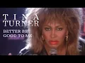 Download Lagu Tina Turner - Better Be Good To Me (Official Music Video) [HD Upgrade]