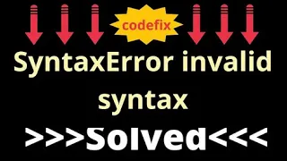 SyntaxError invalid syntax