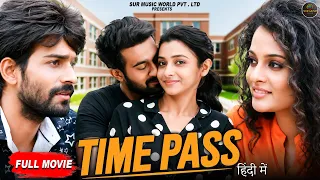 Time Pass"  South Hindi Dubbed Full Movie | Sonia Deepthi, Shakalaka Shankar | New Movies  2026