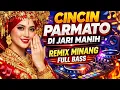 Lagu CINCIN PARMATO DI JARI MANIH 🔥 Remix Minang Full Bass | DJ REFKI
