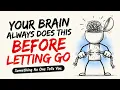 Your Brain Always Does This Before Letting Go of Trauma Something No One Tells You