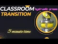 Classroom Transition 5 minute timer Fruit hydraulic press