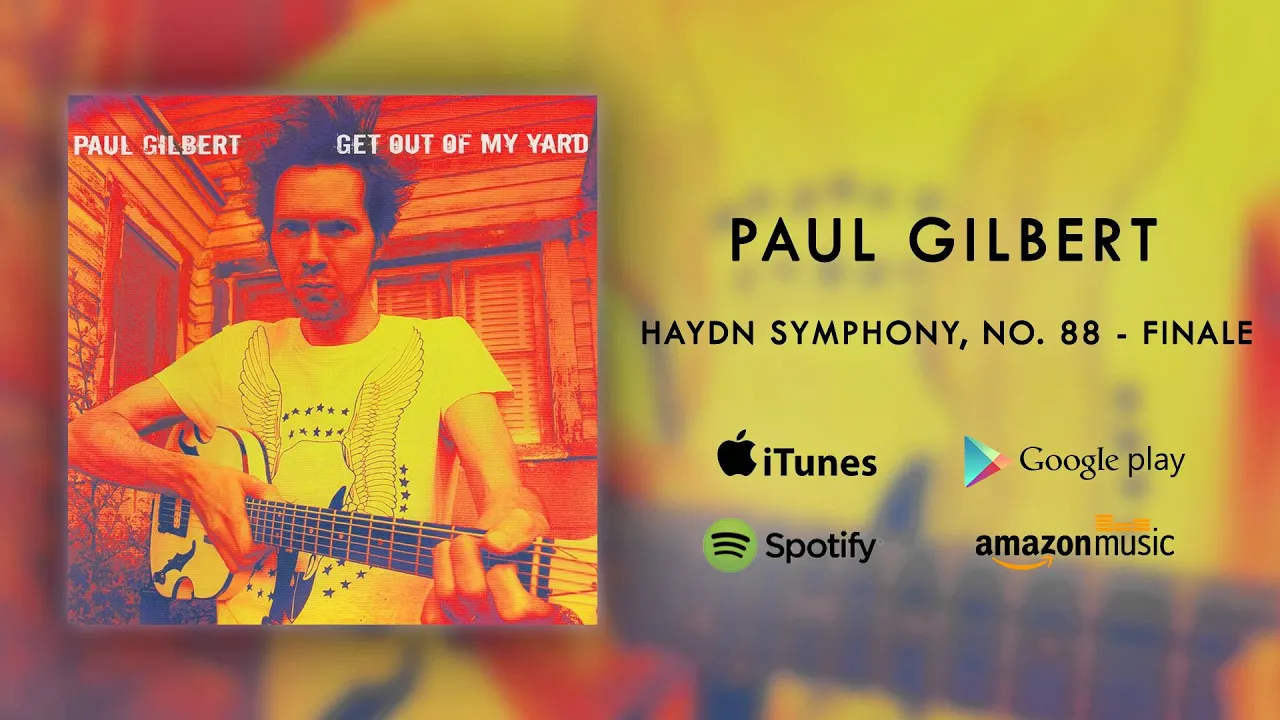 Paul Gilbert - Haydn Symphony No.  88 Finale (Official Audio)