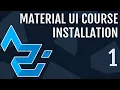 Material UI Course Introduction Installation