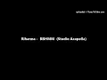 Rihanna -  BBHMM  (Studio Acapella)