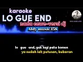 Download Lagu LO GUE END | KARAOKE NADA CEWE | VERSI ALDY MUSIC358 | LAGU TRENDING