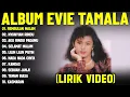 Download Lagu REMBULAN MALAM - EVIE TAMALA FULL ALBUM TERBAIK (LIRIK VIDEO) NYANYIAN RINDU - DANGDUT LAWAS 2025