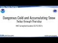 Dangerous Cold and Accumulating Snowfall February 15-18 2021