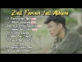 Download Lagu Ziell Verdian Full Album 2023 Lagu Viral - Mana Janjimu - Semoga Engkau Bahagia - kurangnya Apa
