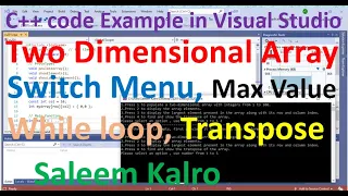 Two Dimensional Array Example in C with concept of Switch statement Array Max Value and Transpose