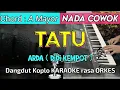 Download Lagu TATU - Arda (Didi Kempot) Dangdut Koplo KARAOKE rasa ORKES || Nada Cowok