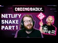 Coding Badly with Joe and Kevin - Netlify Snake Part 1