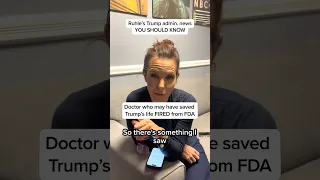 Ruhle s Trump news YOU SHOULD KNOW Doctor who may have saved Trump s life FIRED from FDA