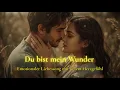 Lagu 💖 Du bist mein Wunder 🌟 | Emotionaler Liebessong mit tiefem Herzgefühl 💫 | Lyrics