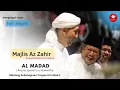 Download Lagu Majlis Az Zahir  - Al madad ( live Ponpes Al Imdad Bantul Yogyakarta ) 🌹🌹