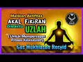 Download Lagu Cara Mengunci Fikiran Diwaktu Uzlah Agar Cepat Wusul, Gus Mukhlason Rosyid #kajianhakikat