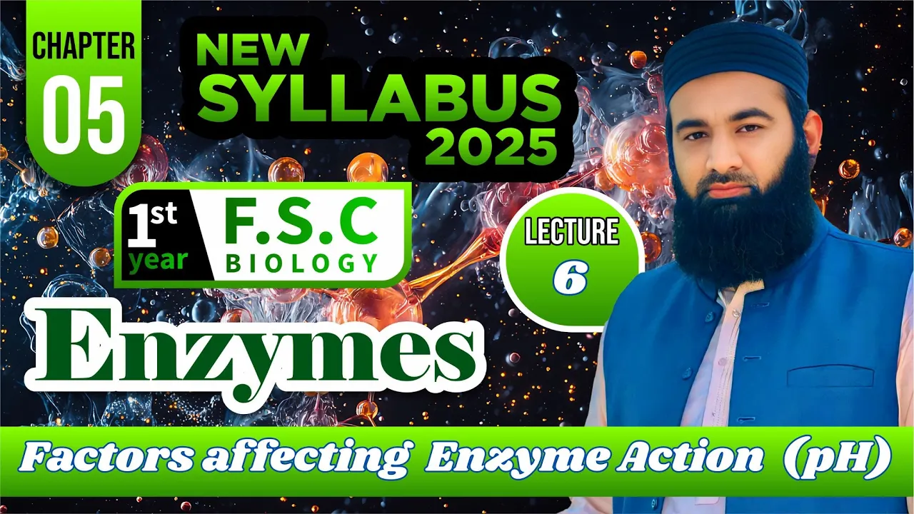 Factors affecting Enzyme Action (pH) | Enzymes | Chapter 5: F.Sc. 1st Year Biology | Lec# 6