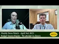 Weekly News Watch - April 3rd 2023 Budget Season Begins