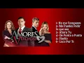 Amores Verdaderos - Temas Musicales