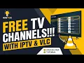 Watch FREE Live TV in VLC with IPTV Step-by-Step Guide