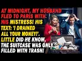 Husband Mistress Took My Cash To Paris They Ended Up Crying With A Zero Balance