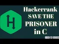Save the prisoner hackerrank solution in c BE A GEEK Hindi
